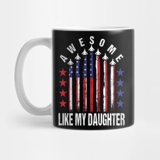 Awesome Like my Daughter Father's Day Dad Day Funny Dad Mug